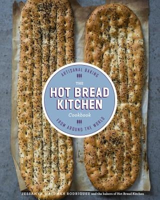 The Hot Bread Kitchen Cookbook: Artisanal Baking from Around the World by Rodriguez, Jessamyn Waldman