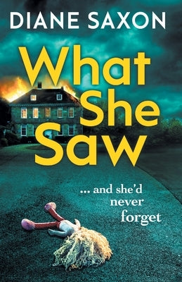What She Saw by Saxon, Diane