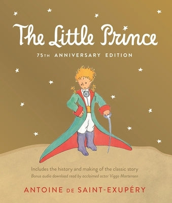 Little Prince: Includes the History and Making of the Classic Story by de Saint-Exup&#233;ry, Antoine