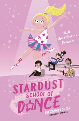 Lulu the Ballerina Dreamer, Volume 2 by Louise, Zanni