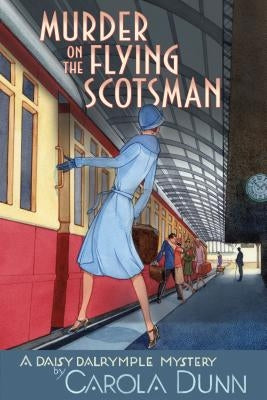Murder on the Flying Scotsman by Dunn, Carola