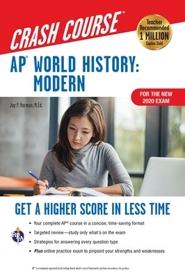 Ap(r) World History: Modern Crash Course, Book + Online: Get a Higher Score in Less Time by Harmon, Jay P.