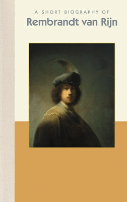 A Short Biography of Rembrandt Van Rijn by Brenner, Michelle