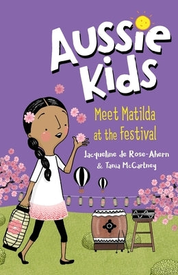 Meet Matilda at the Festival by Rose-Ahern, Jacqueline de