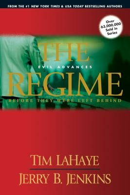 The Regime: Evil Advances by LaHaye, Tim