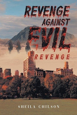 Revenge Against Evil by Sheila Chilson