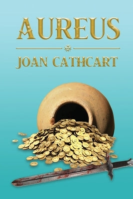 Aureus by Cathcart, Joan