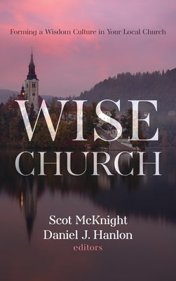 Wise Church by McKnight, Scot