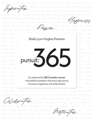 Pursuit 365: A year of stories, perspective, and inspiration from 365 Canadian women by Hughes, Shelly Lynn