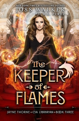 The Keeper of Flames by Walker, Joss