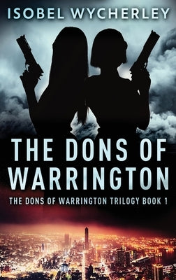 The Dons of Warrington by Wycherley, Isobel
