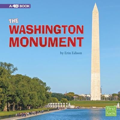 The Washington Monument: A 4D Book by Edison, Erin