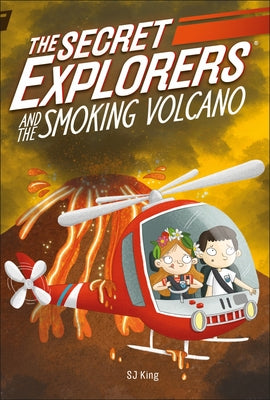 The Secret Explorers and the Smoking Volcano by DK