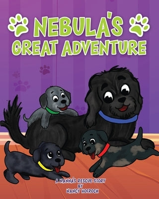 Nebula's Great Adventure: A Nanna's Rescue Story by Hofrock, Nancy A.
