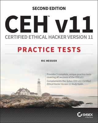 Ceh V11: Certified Ethical Hacker Version 11 Practice Tests by Messier, Ric