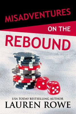 Misadventures on the Rebound, 16 by Rowe, Lauren