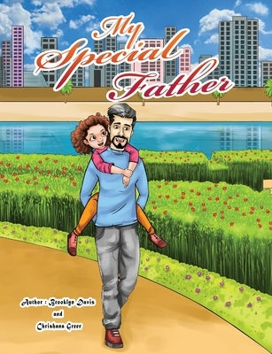 My Special Father by Greer, Chrishana