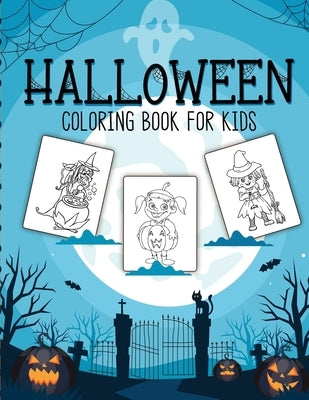 Halloween Coloring Book For Kids: Crafts Hobbies - Home - for Kids 3-5 - For Toddlers - Big Kids by Placate, Holly