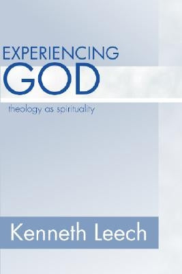 Experiencing God by Leech, Kenneth