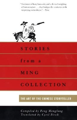 Stories from a Ming Collection: The Art of the Chinese Storyteller by Birch, Cyril