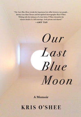 Our Last Blue Moon by O'Shee, Kris