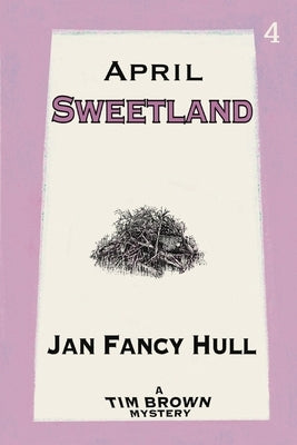 April: Sweetland by Hull, Jan Fancy