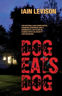 Dog Eats Dog by Levison, Iain