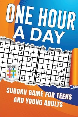 One Hour a Day Sudoku Game for Teens and Young Adults by Senor Sudoku