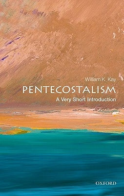 Pentecostalism by Kay, William K.