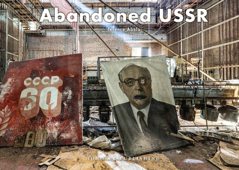 Abandoned USSR by Abela, Terence