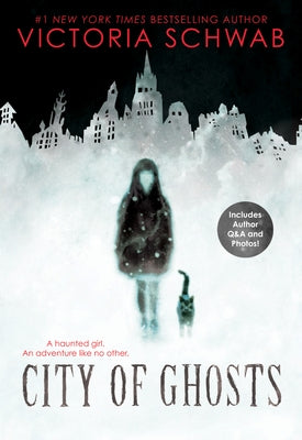 City of Ghosts, Volume 1 by Schwab, Victoria