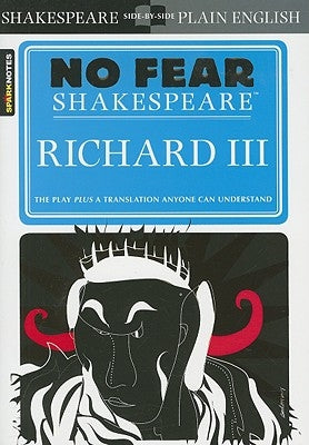 Richard III (No Fear Shakespeare) by Sparknotes