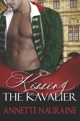 Kissing the Kavalier by Nauraine, Annette