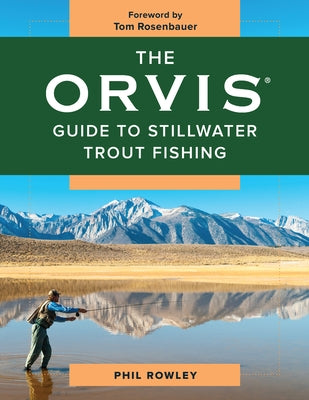 The Orvis Guide to Stillwater Trout Fishing by Rowley, Phil