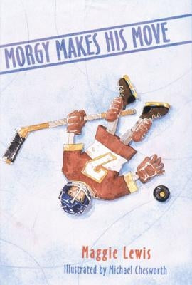 Morgy Makes His Move by Chesworth, Michael