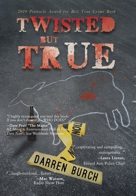 TWISTED but TRUE by Burch, Darren