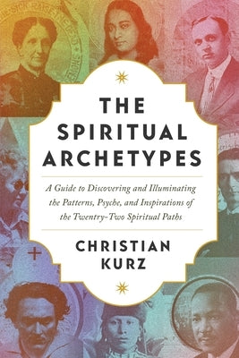 The Spiritual Archetypes by Kurz, Christian