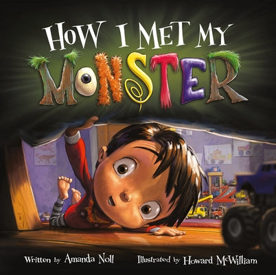 How I Met My Monster by McWilliam, Howard