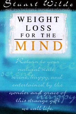 Weight Loss for the Mind by Wilde, Stuart