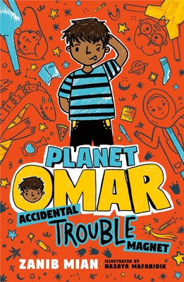 Planet Omar: Accidental Trouble Magnet by Mian, Zanib