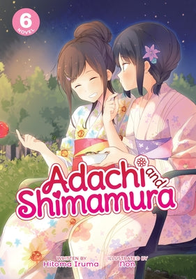 Adachi and Shimamura (Light Novel) Vol. 6 by Iruma, Hitoma