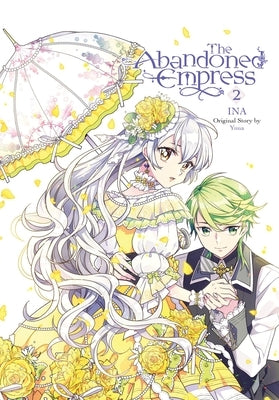 The Abandoned Empress, Vol. 2 (Comic) by Ina