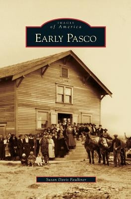 Early Pasco by Faulkner, Susan Davis