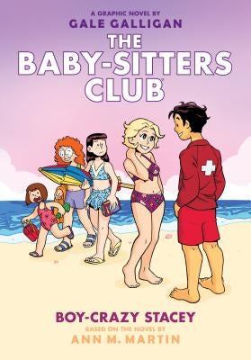 Boy-Crazy Stacey (the Baby-Sitters Club Graphic Novel #7): A Graphix Book, Volume 7 by Martin, Ann M.
