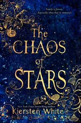 The Chaos of Stars by White, Kiersten