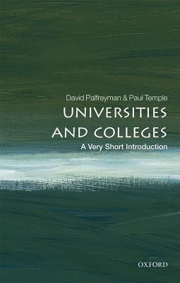 Universities and Colleges: A Very Short Introduction by Palfreyman, David
