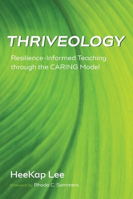 Thriveology by Lee, Heekap