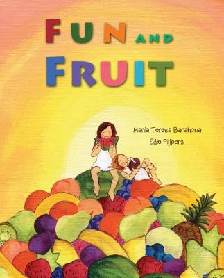 Fun and Fruit by Barahona, María Teresa