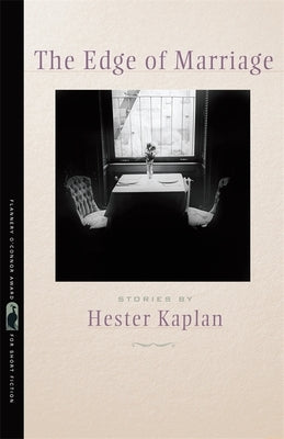 The Edge of Marriage: Stories by Kaplan, Hester