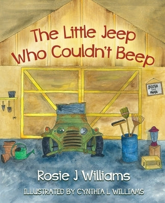 The Little Jeep Who Couldn't Beep by Williams, Rosie